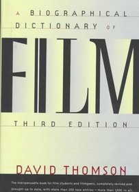 A Biographical Dictionary Of Film : Third Edition