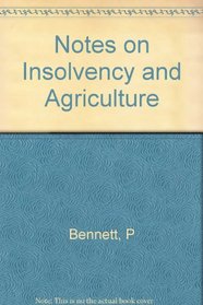 Notes on Insolvency and Agriculture