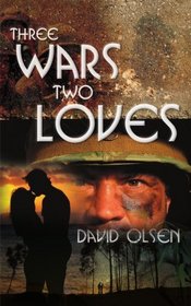 Three Wars Two Loves