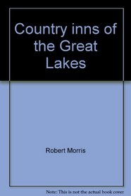 Country inns of the Great Lakes