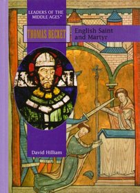 Thomas Becket: English Saint and Martyr (Medieval Leaders in Ancient History)