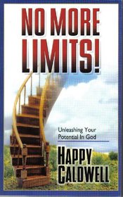 No More Limits! Unleashing Your Potential in God