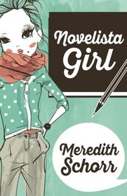 Novelista Girl (The Blogger Girl Series) (Volume 2)