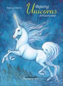 Painting Unicorns in Watercolour (Fantasy Art)
