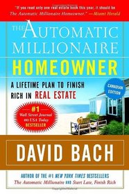 The Automatic Millionaire Homeowner, Canadian Edition: A Powerful Plan to Finish Rich in Real Estate