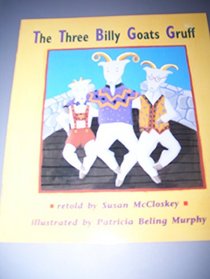 The Three Bily Goats Gruff (Invitations To Literacy, Book 10 Collection 2)