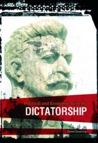 Dictatorship (Political & Economic Systems)