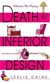 Death by Inferior Design (Domestic Bliss,  Bk 1)