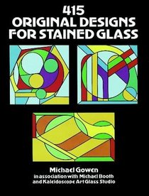 415 Original Designs for Stained Glass (Dover Pictorial Archive Series)