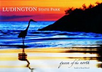 Ludington State Park: Queen of the North