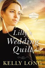 Lilly's Wedding Quilt (Patch of Heaven, Bk 2)