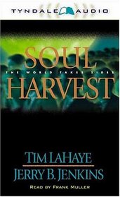 Soul Harvest: The World Takes Sides (Left Behind, Bk 4) (Audio Cassette) (Abridged)