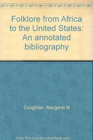 Folklore from Africa to the United States: An annotated bibliography