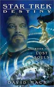 Lost Souls (Star Trek: Destiny, Bk 3)
