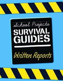 Written Reports (School Projects Survival Guide)