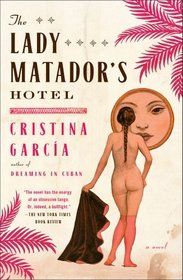 The Lady Matador's Hotel: A Novel