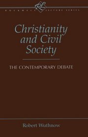 Christianity and Civil Society: The Contemporary Debate (Rockwell Lecture Series)