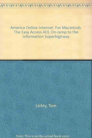 America Online's Internet: Easy, Graphical Access-The Aol Way/Macintosh Edition/Book and Disk
