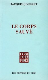Le corps sauve (Cogitatio fidei) (French Edition)