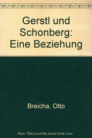 Gerstl und Schonberg: Eine Beziehung (German Edition)
