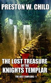 The Lost Treasure of the Knights Templar (Last Templars, Bk 1)