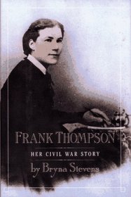 Frank Thompson: Her Civil War Story