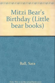 Mitzi Bear's Birthday (Little Bear Books)