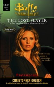 Prophecies : Lost Slayer Serial novel Part 1