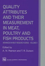 Quality Attributes and Their Measurement in Meat  Poultry and Fish Products (Advances in Meat Research, Vol 9)