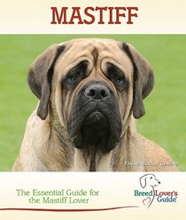 Mastiff (Breed Lover's Guide)