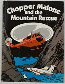 Chopper Malone and the Mountain Rescue
