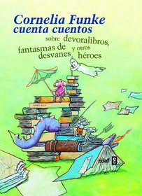 Cornelia Funke cuenta cuentos (Spanish Edition)
