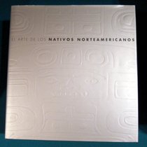 El Arte de Los Nativos Norteamericanos (Spanish Edition)