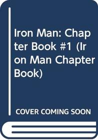 Iron Man: Chapter Book #1 (No.1)