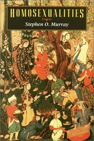 Homosexualities (Worlds of Desire: The Chicago Series on Sexuality, Gender, and Culture)