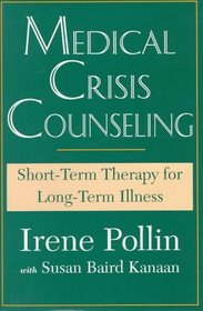 Medical Crisis Counseling: Short-Term Therapy for Long-Term Illness