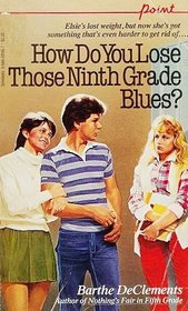 How Do You Lose Those Ninth Grade Blues?
