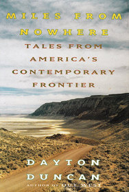 Miles from Nowhere : Tales from America's Contemporary Frontier