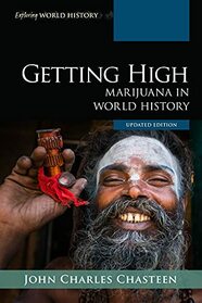 Getting High: Marijuana in World History (Exploring World History)