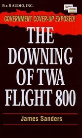 The Downing of TWA Flight 800 - Abridged