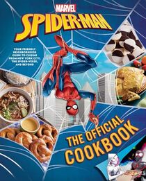 Marvel: Spider-Man: The Official Cookbook: Your Friendly Neighborhood Guide to Cuisine from NYC, the Spider-Verse & Beyond