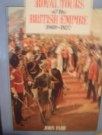 Royal Tours of the British Empire 1860-1927 (British Empire from photographs)