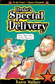 Drake's Special Delivery (Court of Queen Elizabeth)