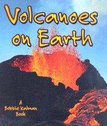 Volcanoes on Earth (Looking at Earth)