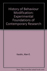 History of Behavior Modification: Experimental Foundations of Contemporary Research