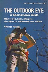 THE OUTDOOR EYE: A Sportsman's Guide