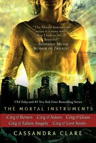 The Mortal Instruments: City of Bones; City of Ashes; City of Glass; City of Fallen Angels; City of Lost Souls