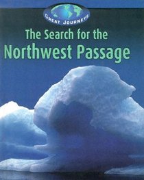 Northwest Passage (Great Journeys)