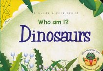 Who Am I? Dinosaurs (Sneak a Peek) (Sneak a Peek)