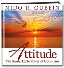 Attitude: The Remarkable Power of Optimism